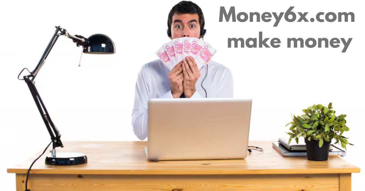 Money6x.com make money