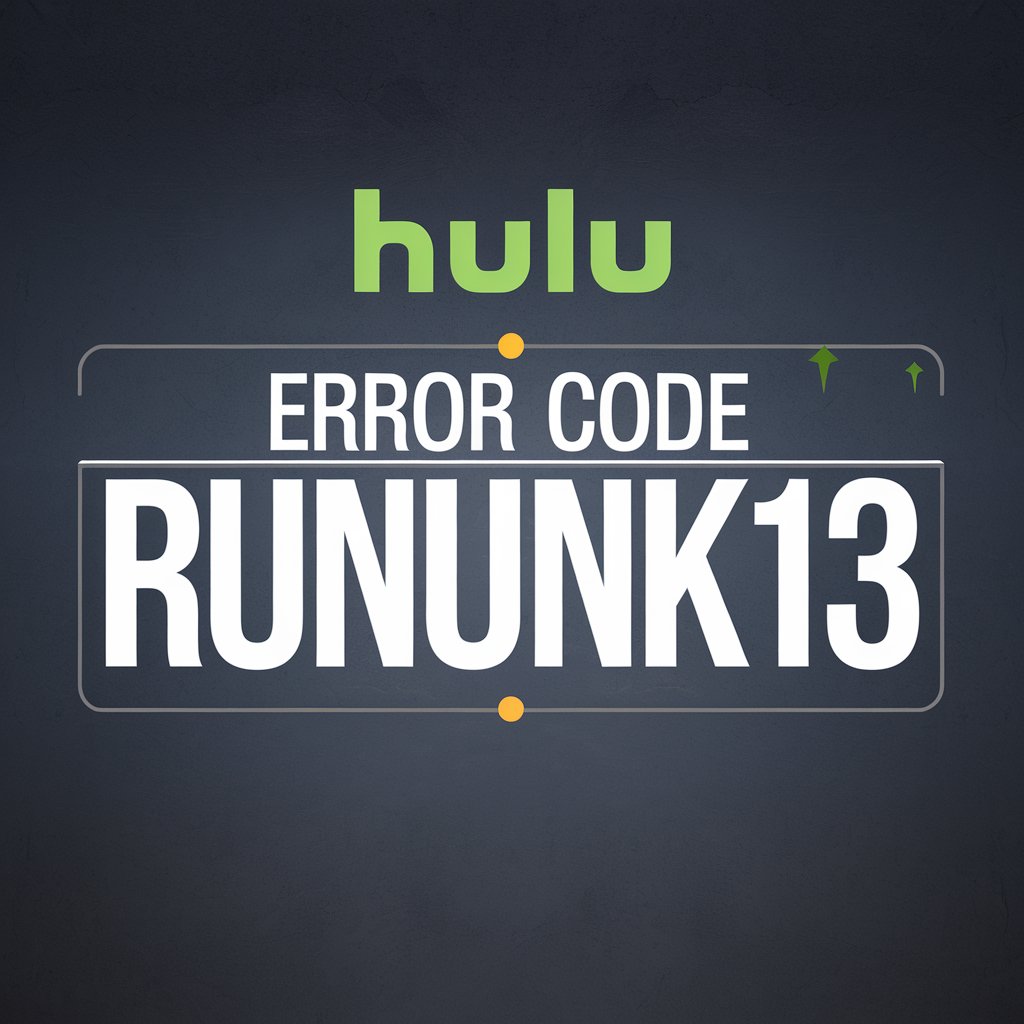 Hulu Error Code Rununk13