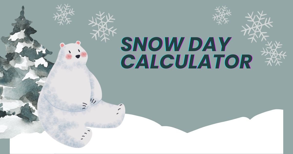 snow day calculator