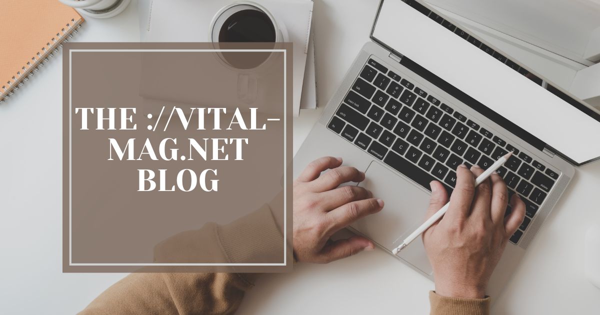 the ://vital-mag.net blog