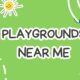 playgrounds near me