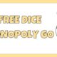 free dice monopoly go