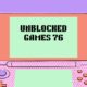 unblocked games 76