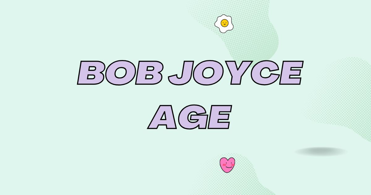 bob joyce age