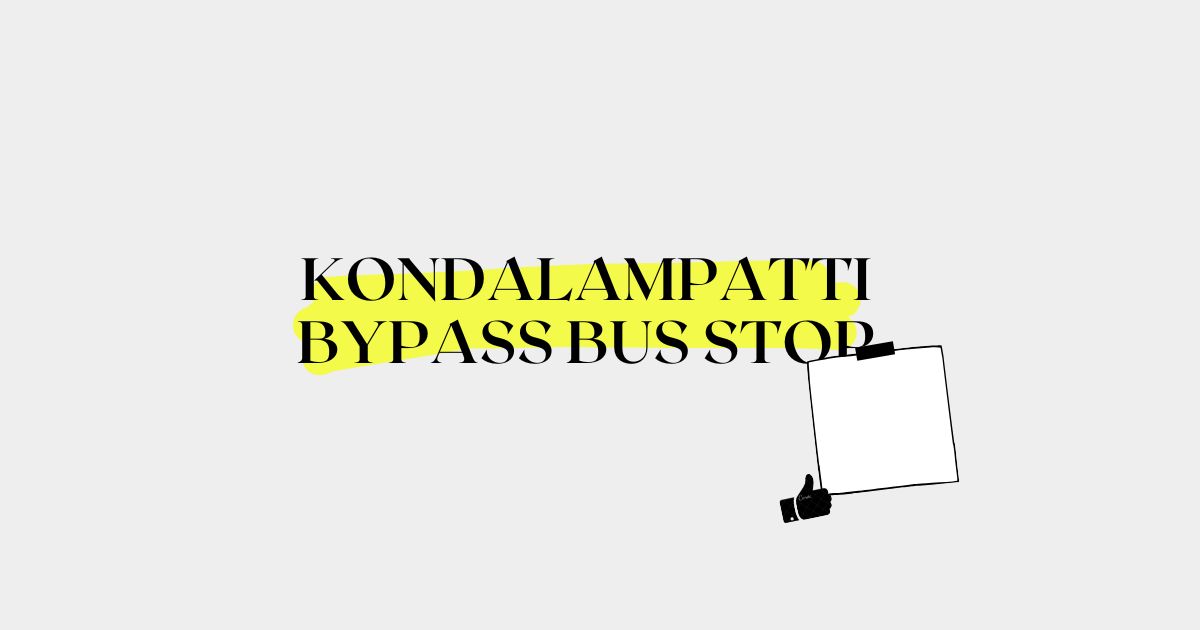 kondalampatti bypass bus stop