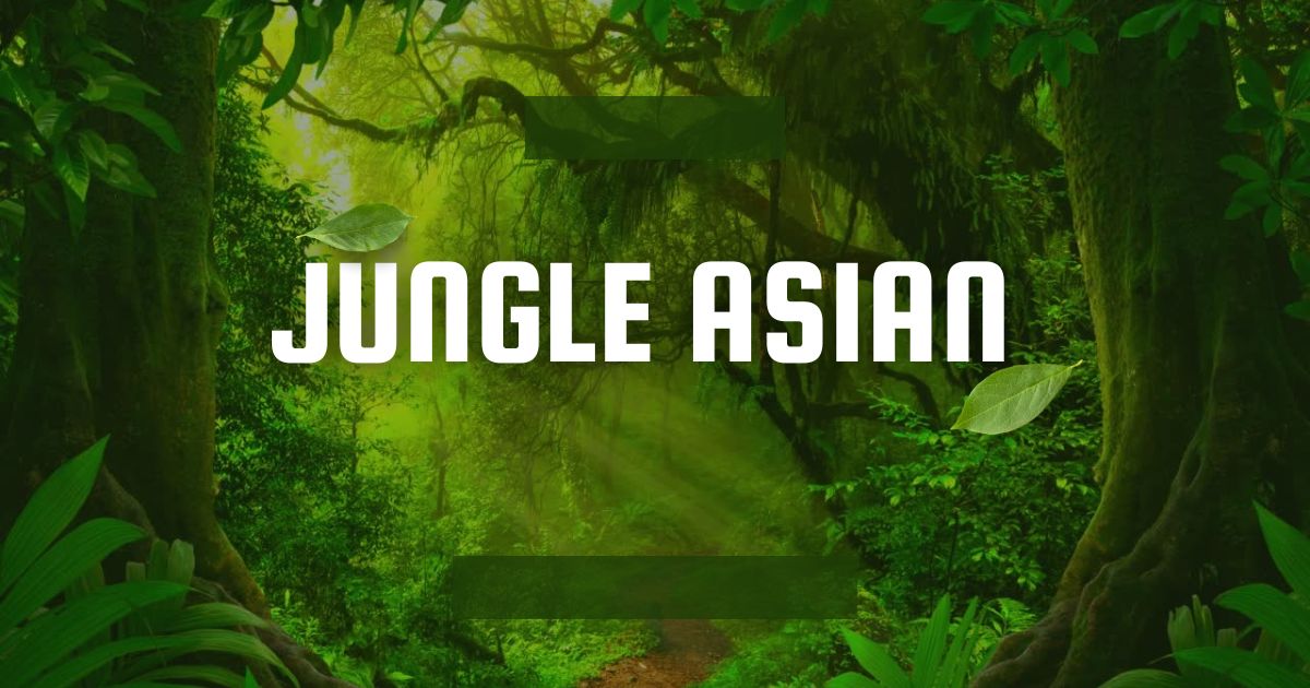 jungle asian