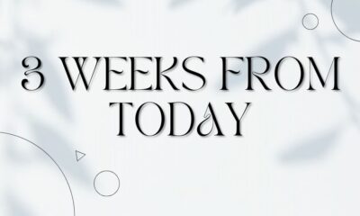 3 weeks from today​