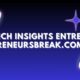 tech insights entrepreneursbreak.com