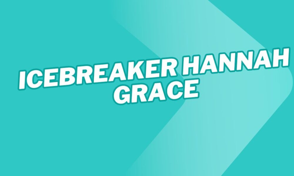 icebreaker hannah grace
