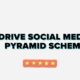 drive social media pyramid scheme