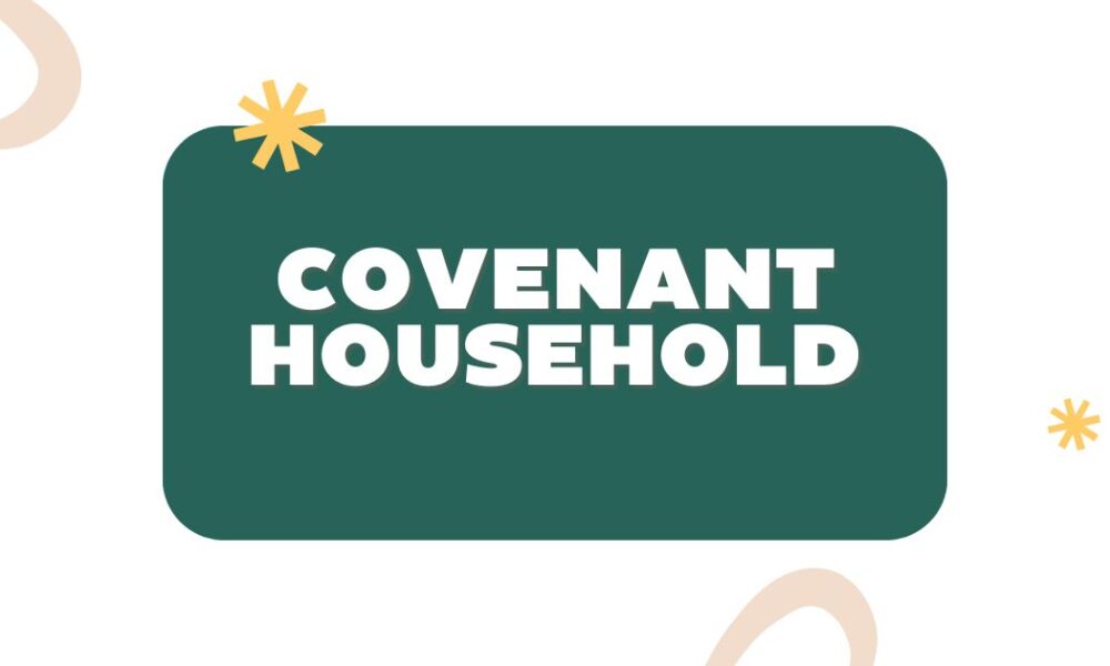 covenant household