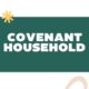 covenant household