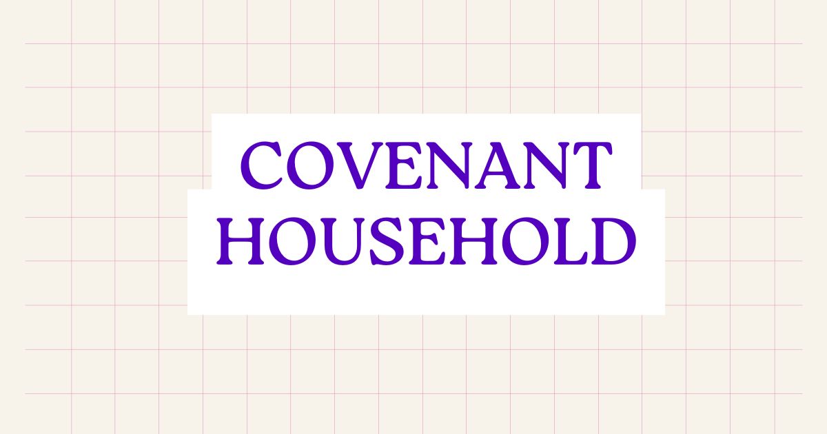 covenant household