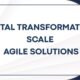 digital transformation scale agile solutions