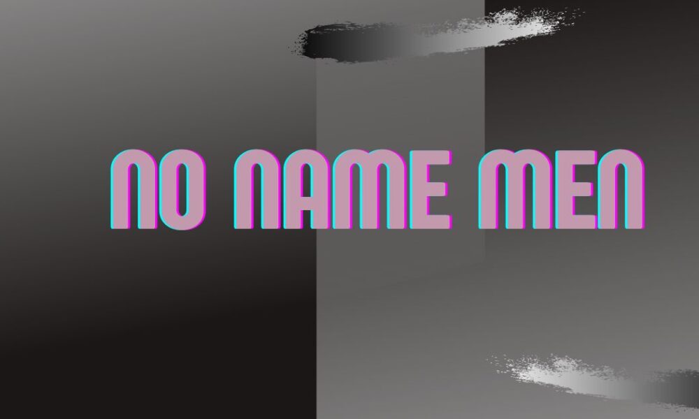 no name men