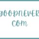 goodnever. com