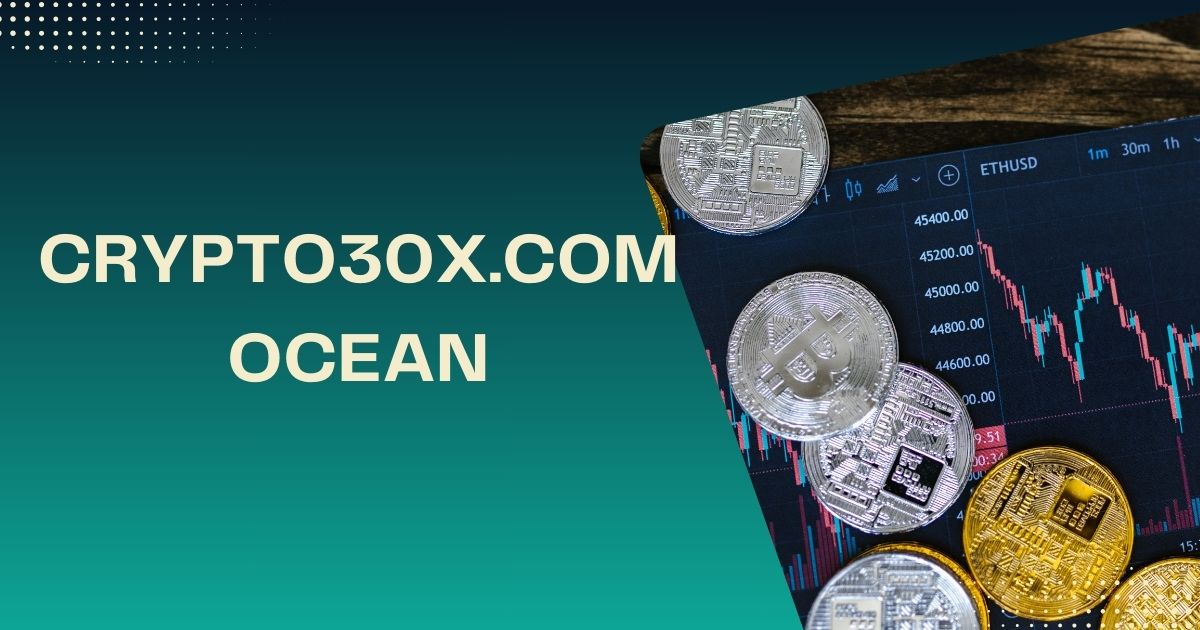 Crypto30x.com Ocean