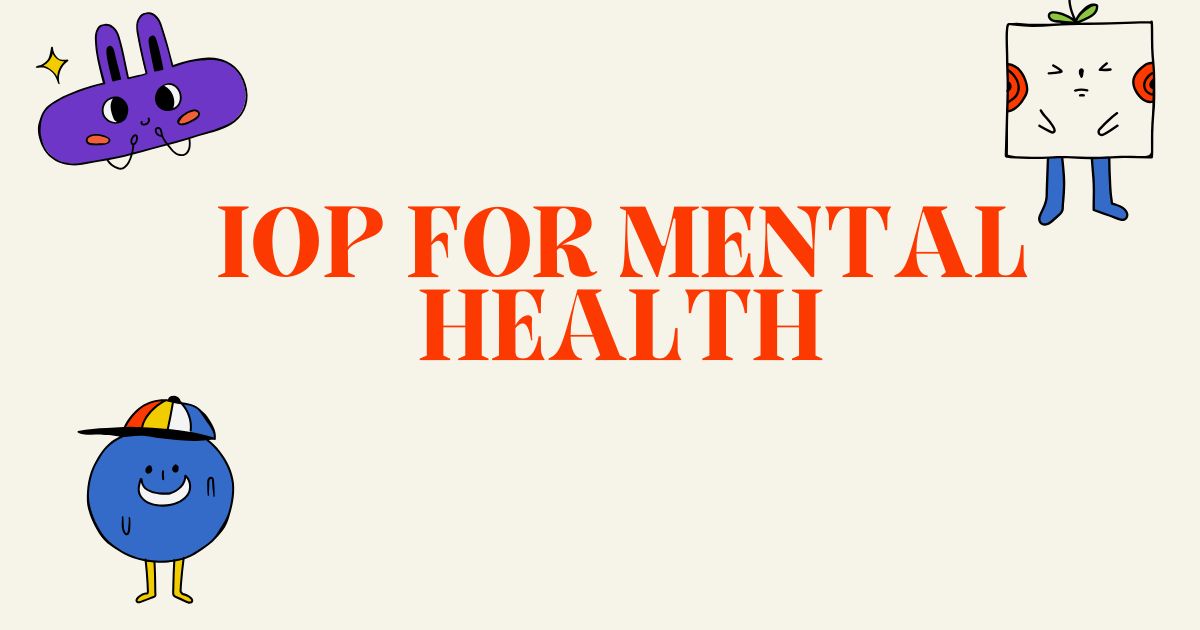 IOP for Mental Health
