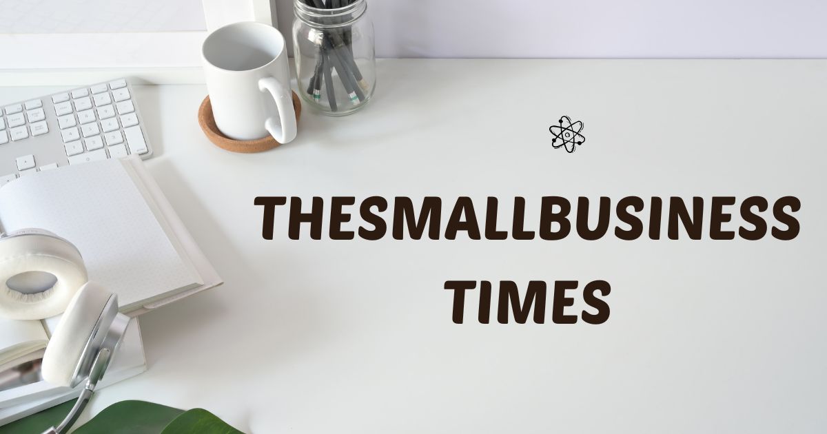 thesmallbusinesstimes
