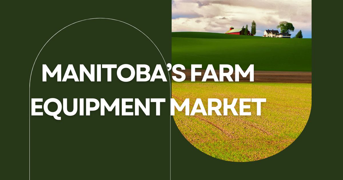 Manitoba’s Farm Equipment Market