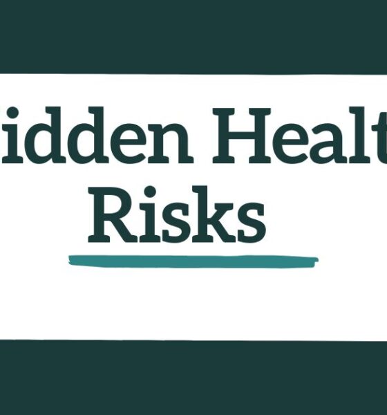 Hidden Health Risks