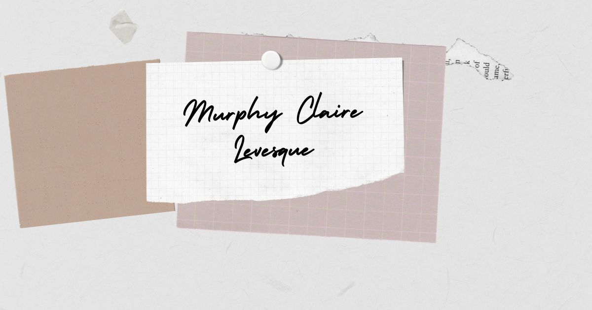 Murphy Claire Levesque