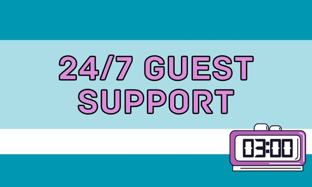 24/7 Guest Support