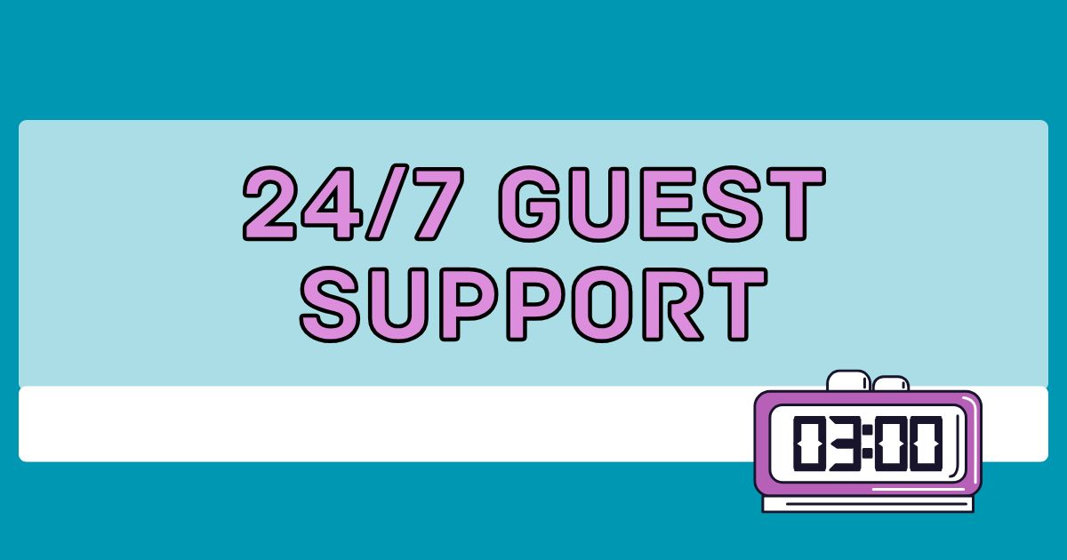 24/7 Guest Support