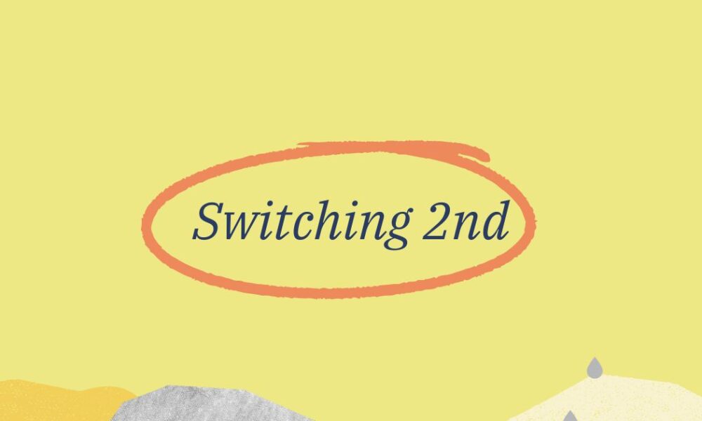 Switching 2nd