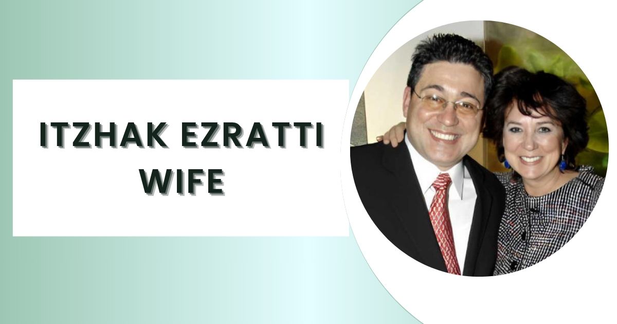 Itzhak Ezratti Wife
