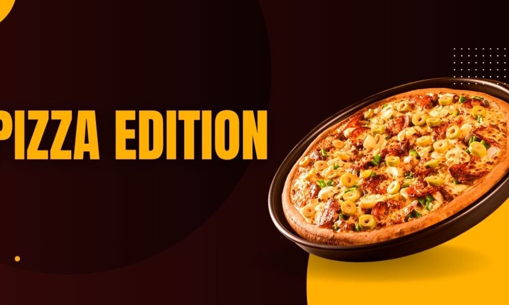 Pizza Edition