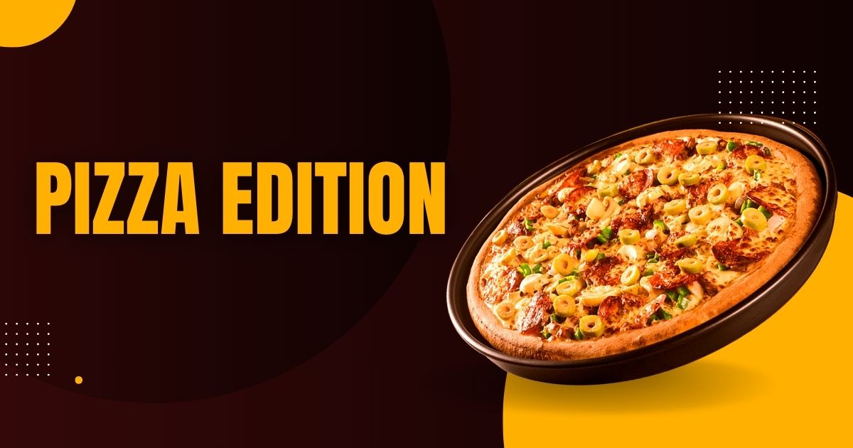 Pizza Edition