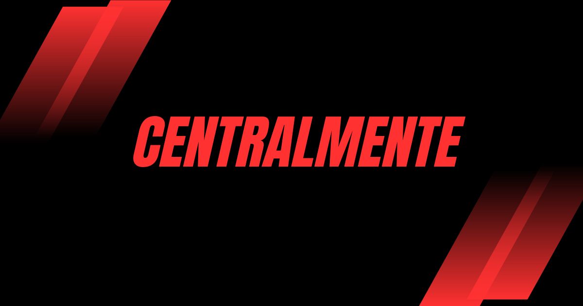 centralmente