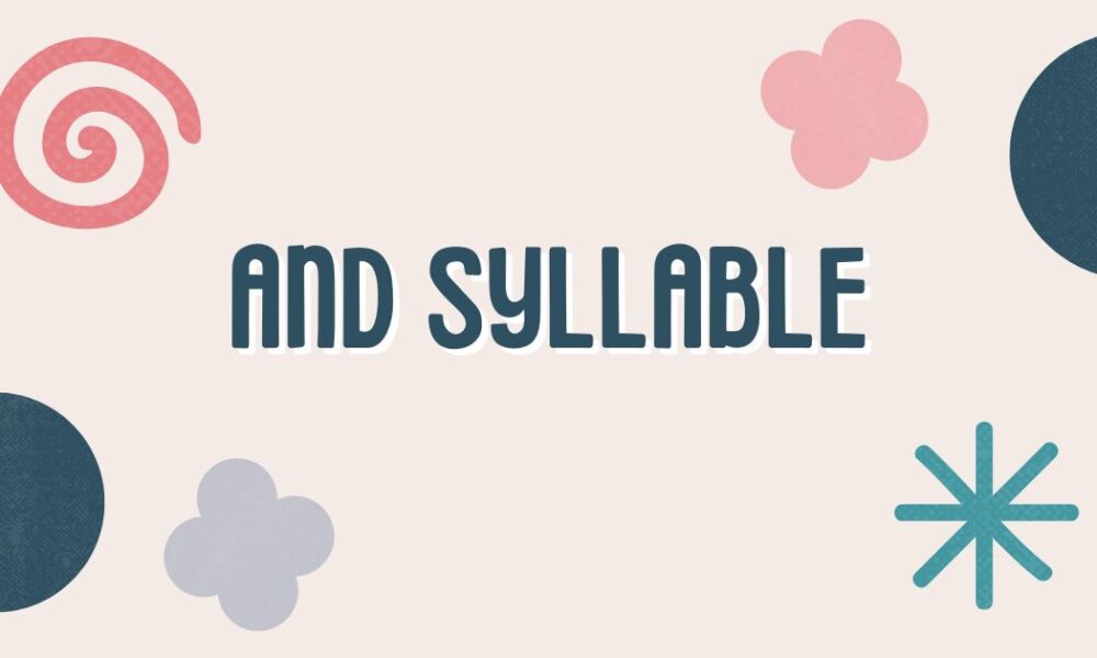 and syllable