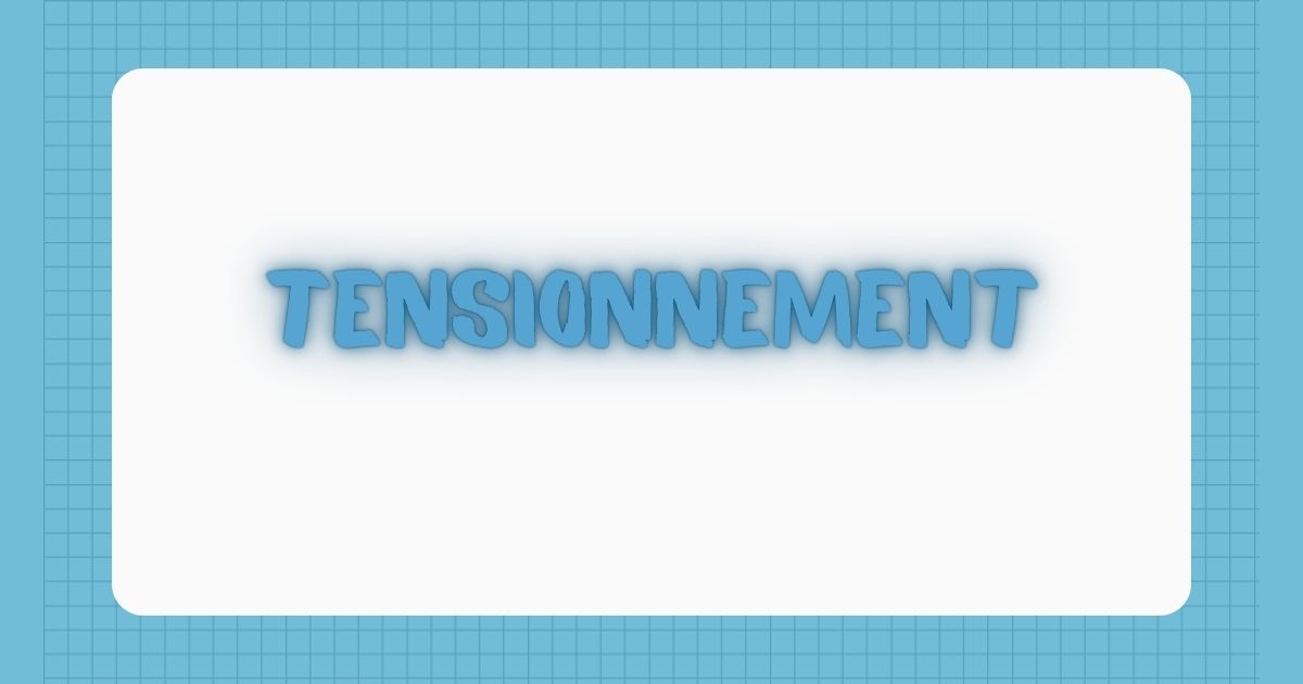 tensionnement
