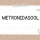 metronidasool