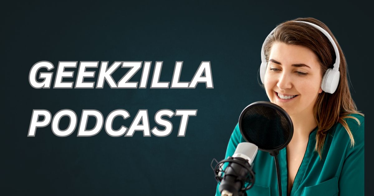 geekzilla podcast
