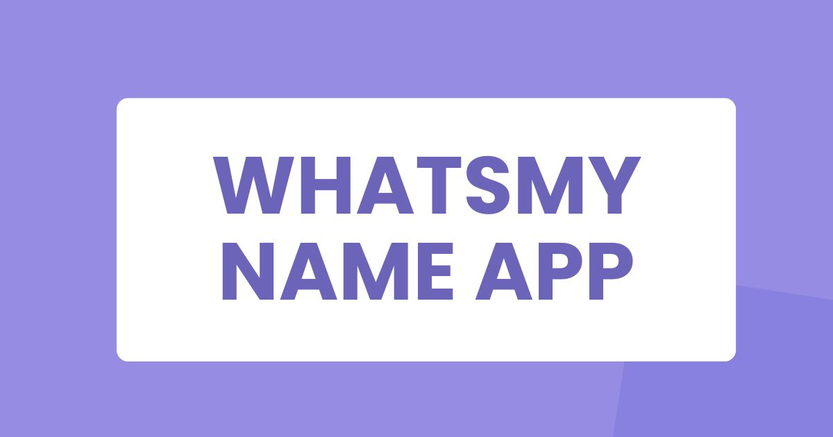 whatsmyname app