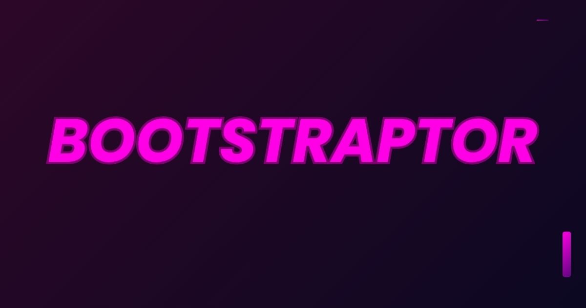 bootstraptor