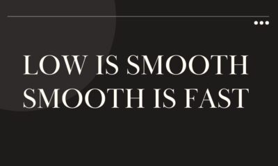 low is smooth smooth is fast