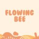 flowing bee