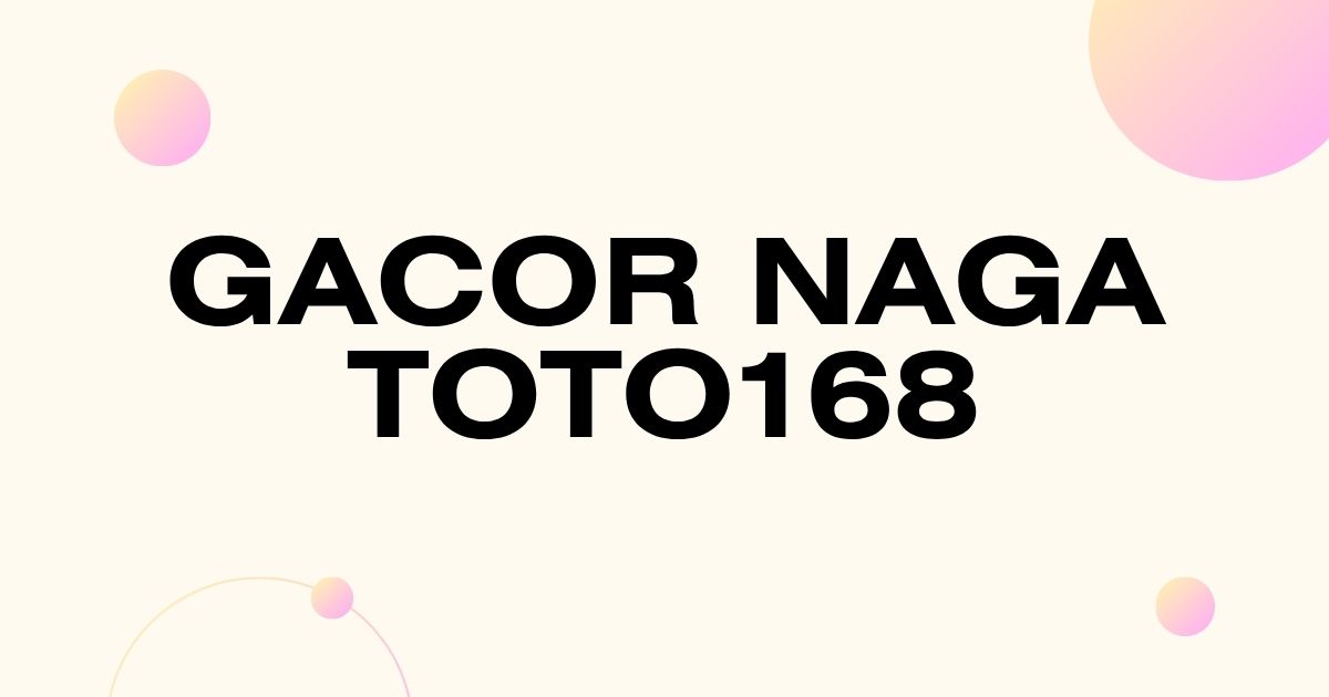 gacor nagatoto168