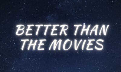 better than the movies