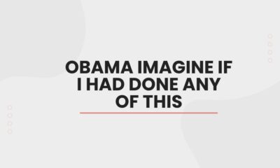 obama imagine if i had done any of this
