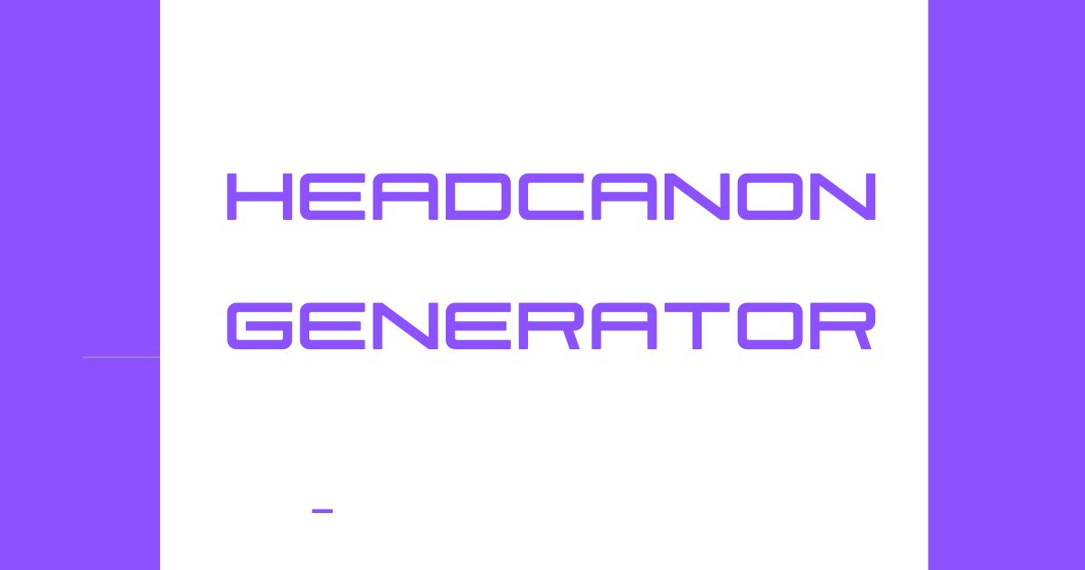 headcanon generator