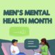 men's mental health month