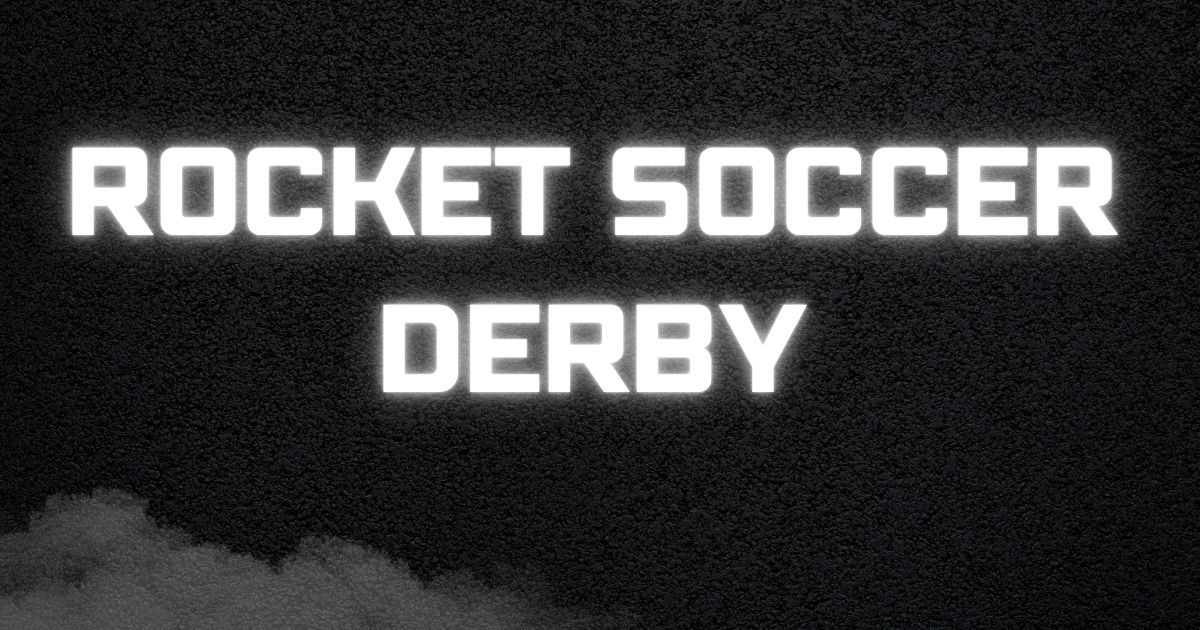 rocket soccer derby