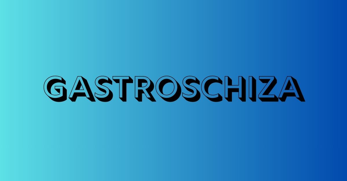 Gastroschiza