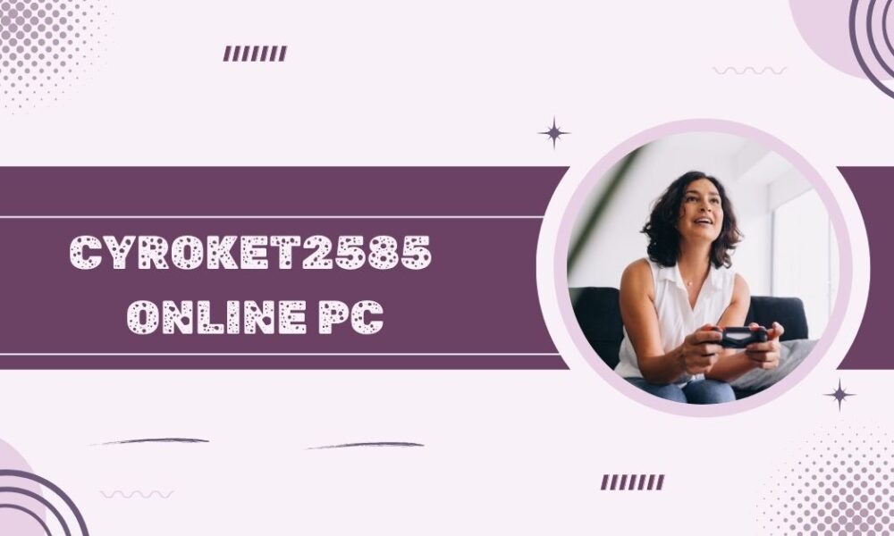 cyroket2585 online pc